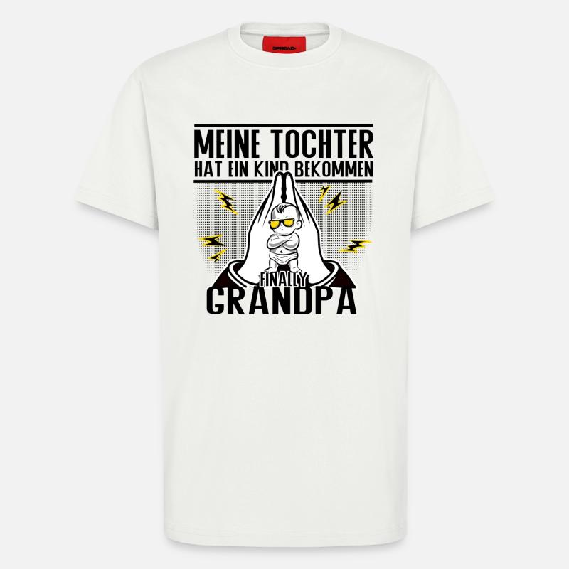 Endlich Opa – Tochter sei Dank! - T-Shirt - made by SPREAD - OFF WHITE