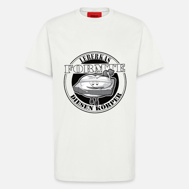 Leberkas formte diesen Body. - T-Shirt - made by SPREAD - OFF WHITE