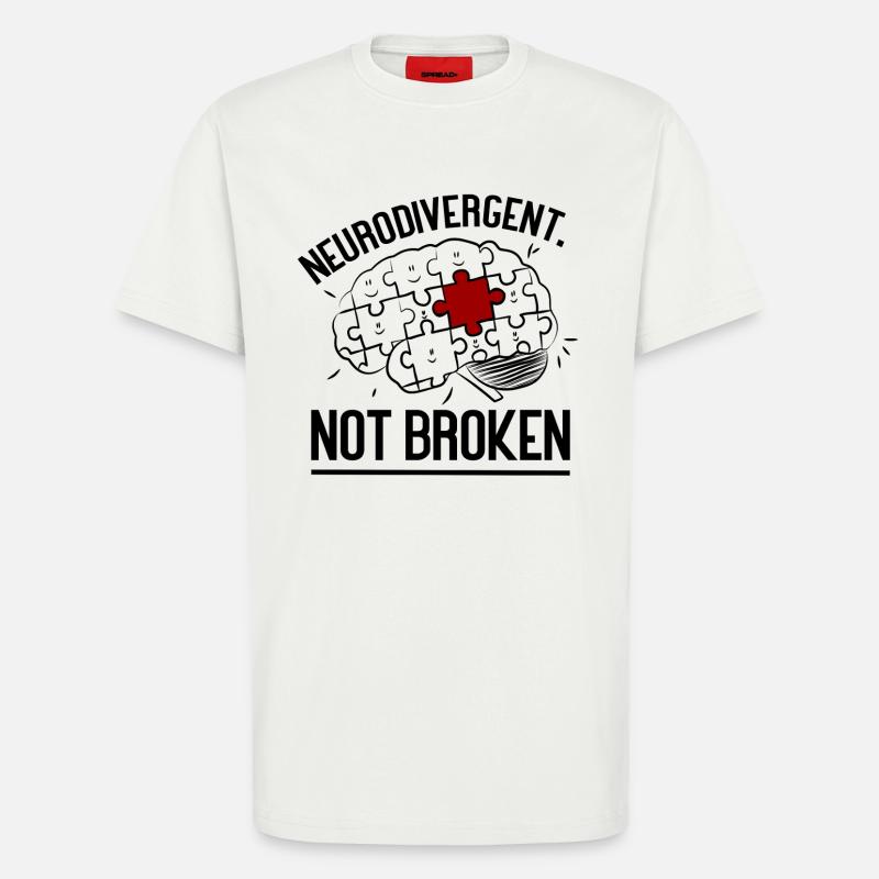 Neurodivergent Not Broken – Strong Mind Statement - T-shirt bio décontracté fabriqué en UE - OFF WHITE