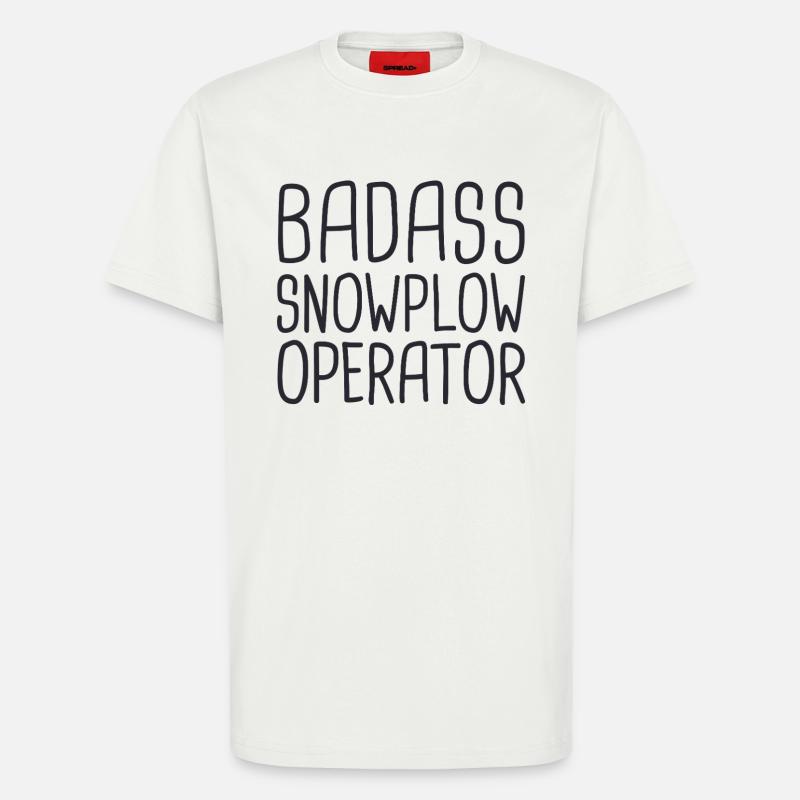 Snowplow Operator Badass Schneepflugfahrer - T-Shirt - made by SPREAD - OFF WHITE