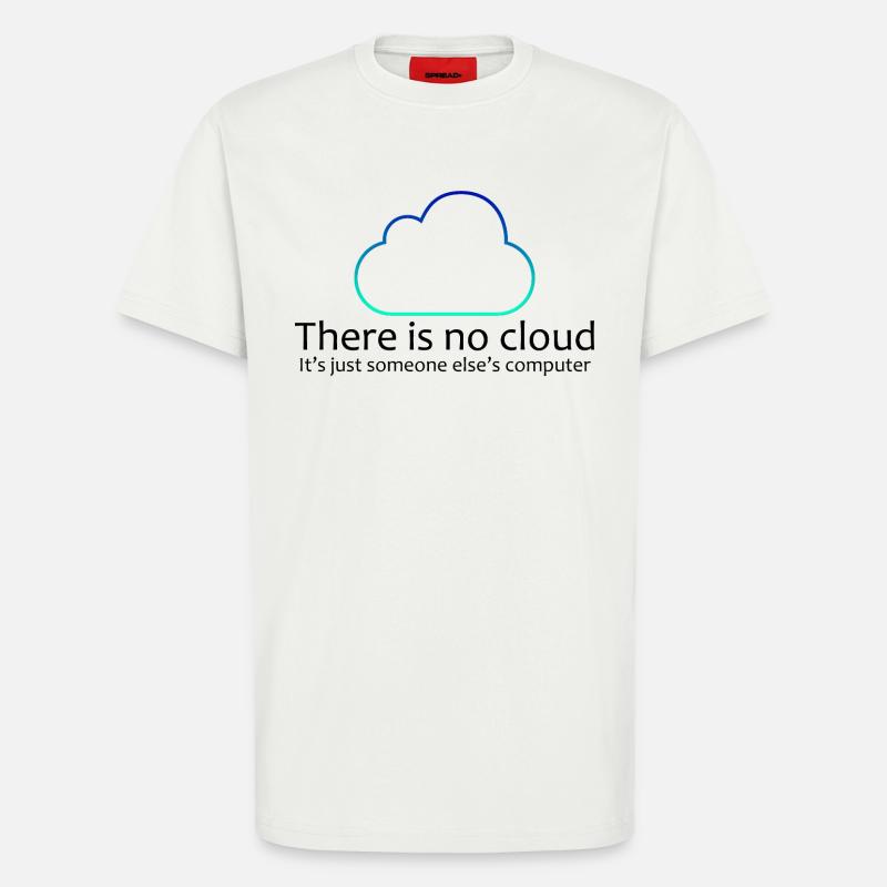 No Cloud Programming Funny Tee - T-Shirt - made by SPREAD - OFF WHITE
