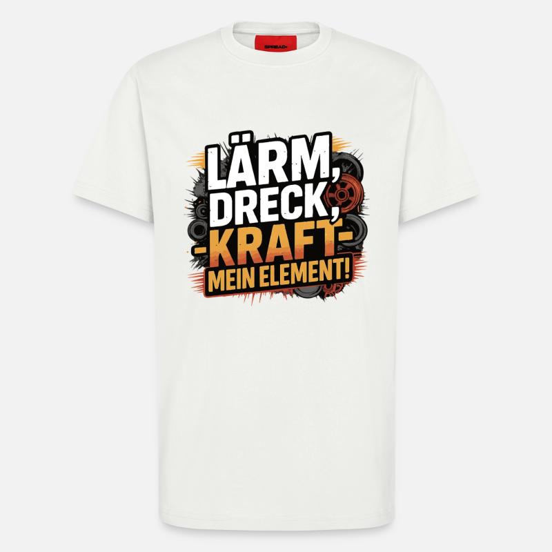 Lärm Dreck Kraft – Mein Element - T-Shirt - made by SPREAD - OFF WHITE