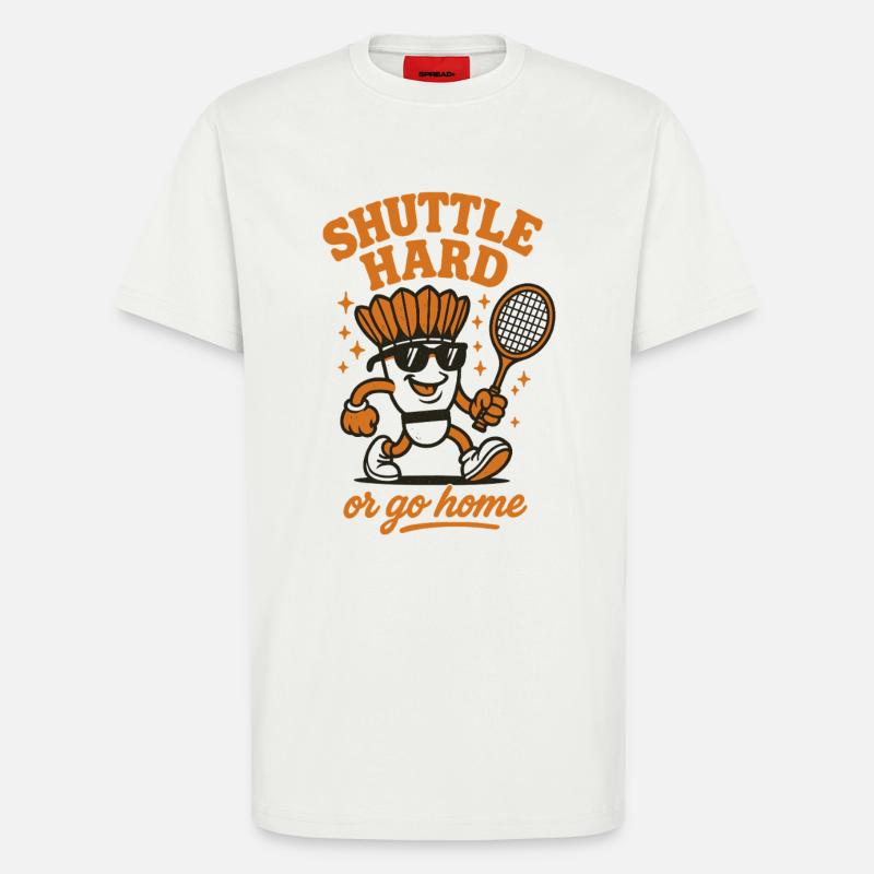 Shuttle Hard | Badminton Motivation Saying - T-Shirt - made by SPREAD - OFF WHITE