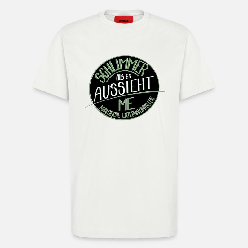Schlimmer als es aussieht, M.E.  - T-Shirt - made by SPREAD - OFF WHITE
