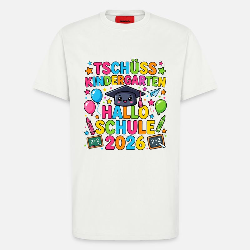Tschüss Kindergarten Hallo Schule 2026 Einschulung - T-Shirt - made by SPREAD - OFF WHITE