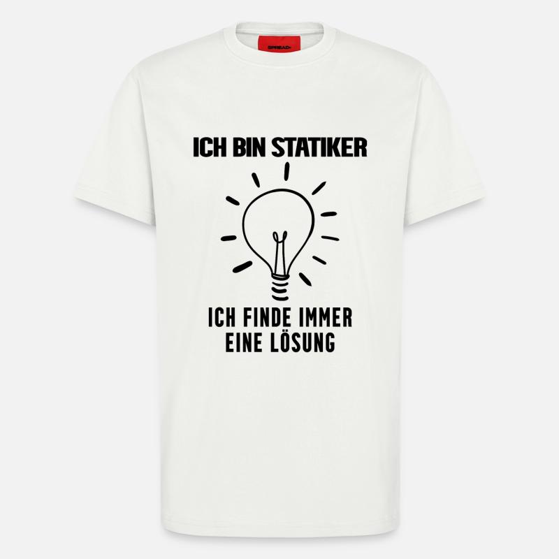 Statiker Beruf Ausbildung - T-Shirt - made by SPREAD - OFF WHITE