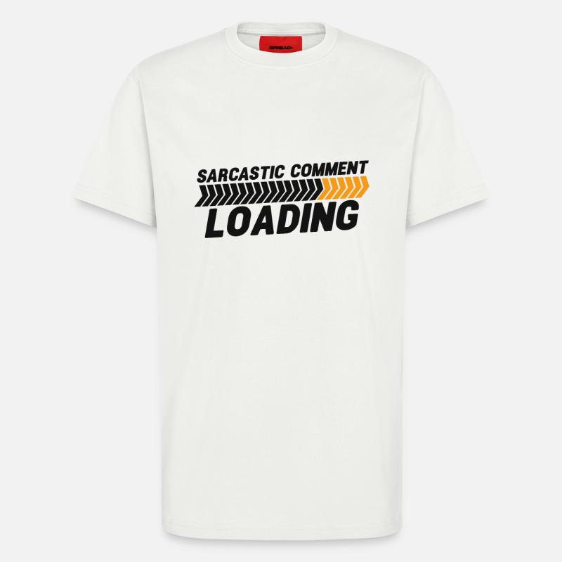 Sarcastic comment loading - please wait - T-Shirt - made by SPREAD - OFF WHITE