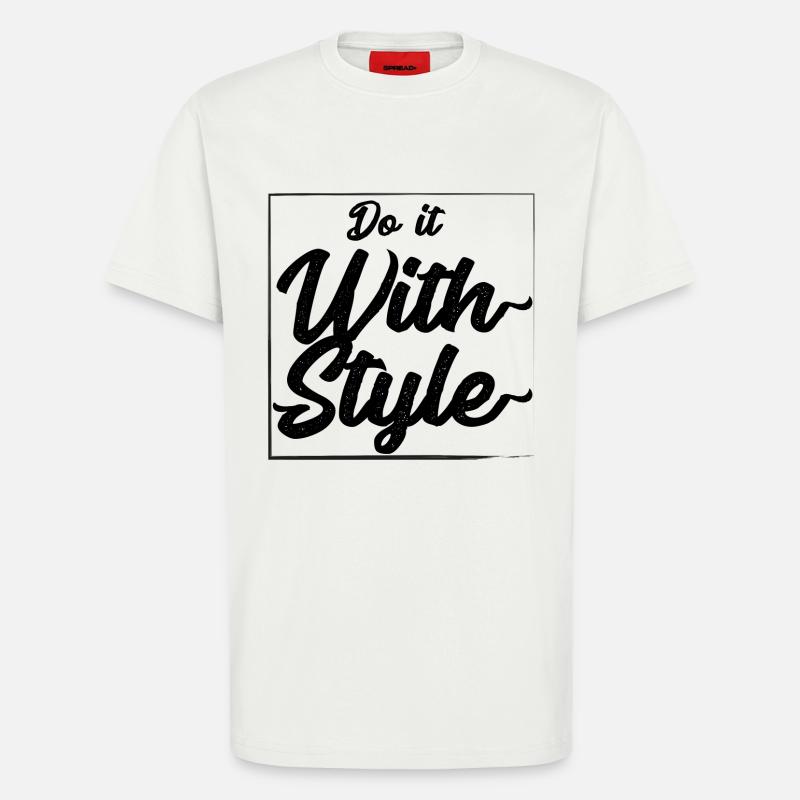 Tun Sie es mit Stil - T-Shirt - made by SPREAD - OFF WHITE