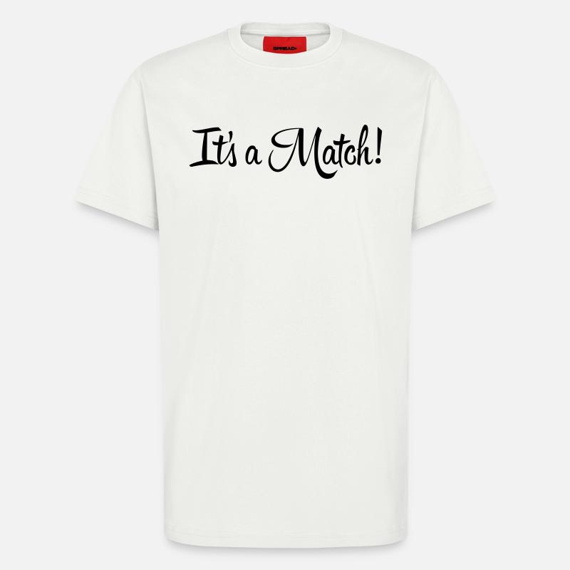 It's a Match! - T-Shirt - made by SPREAD - OFF WHITE