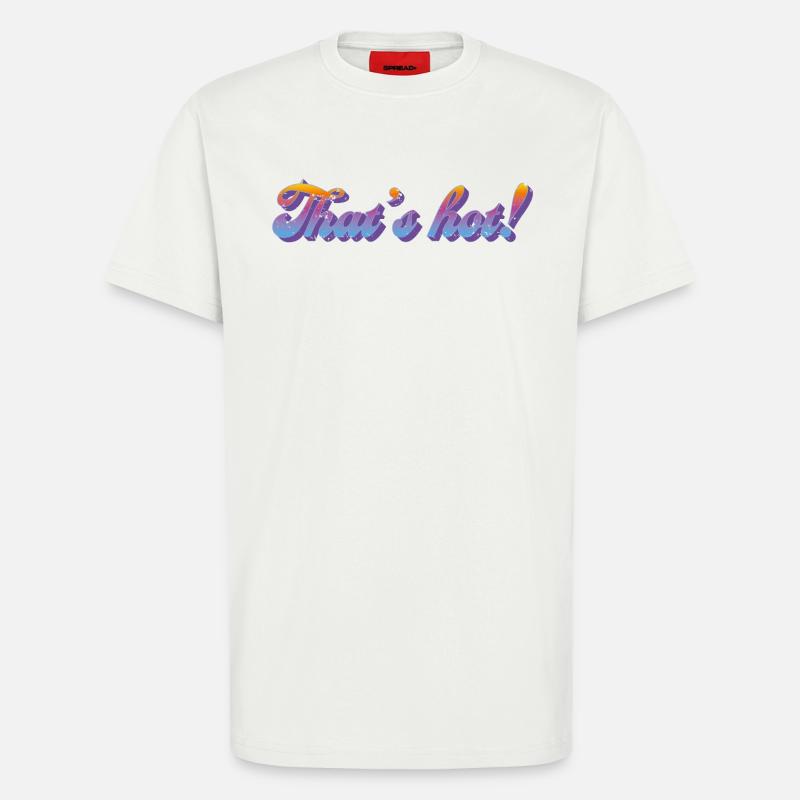 That's hot! – Retro Gradient Style - T-Shirt - made by SPREAD - OFF WHITE