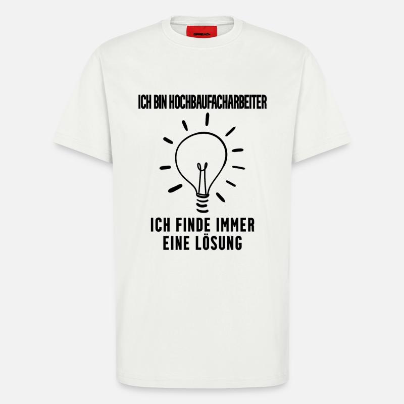 Hochbaufacharbeiter - T-Shirt - made by SPREAD - OFF WHITE