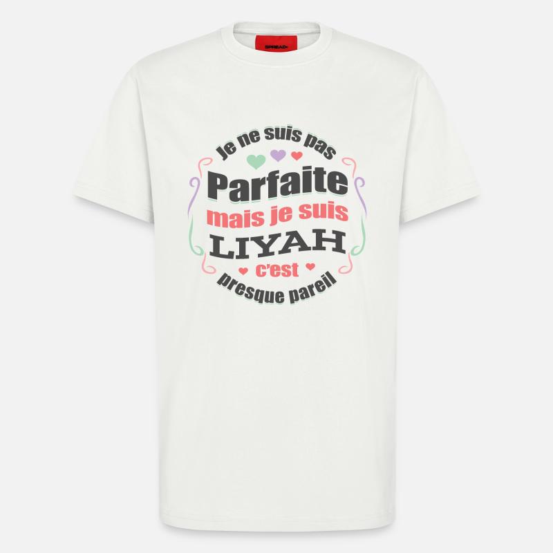 LIYAH PARFAITE - PRENOM LIYAH - T-shirt bio décontracté fabriqué en UE - OFF WHITE