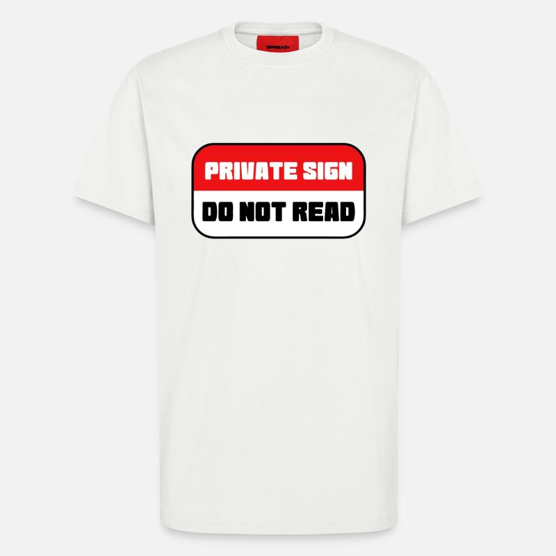 Private sign - do not read - T-Shirt - made by SPREAD - OFF WHITE