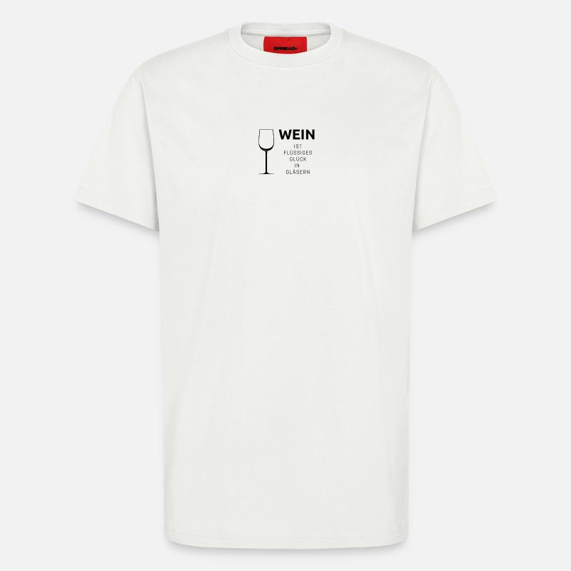 Wein ist flüssiges Glück in Gläsern - T-Shirt - made by SPREAD - OFF WHITE