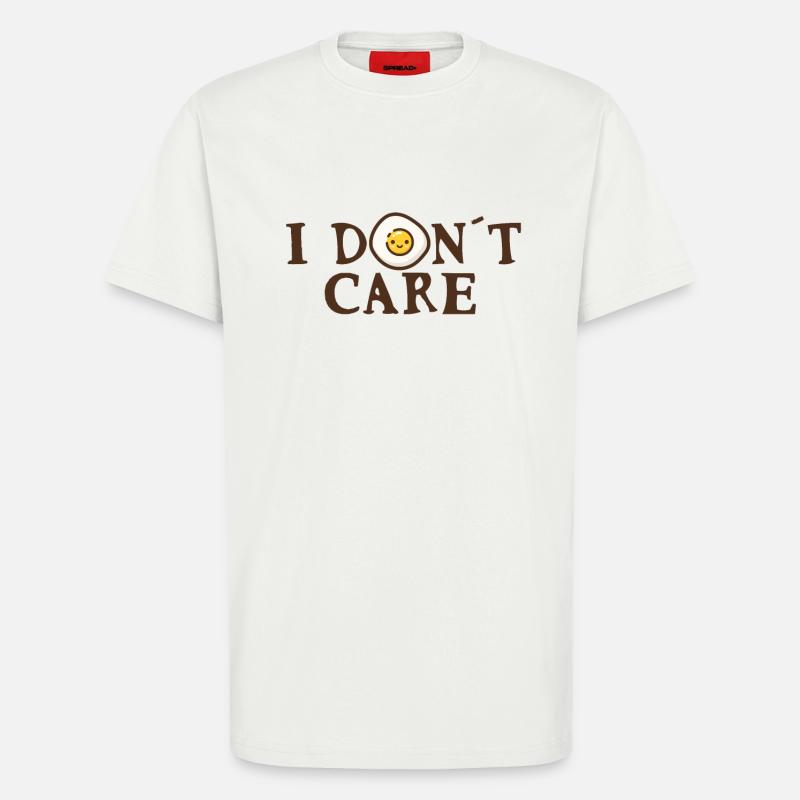 I don´t care - T-Shirt - made by SPREAD - OFF WHITE