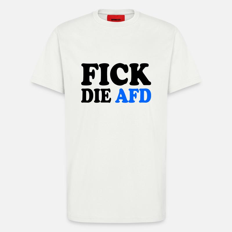 Fick die afd - T-Shirt - made by SPREAD - OFF WHITE