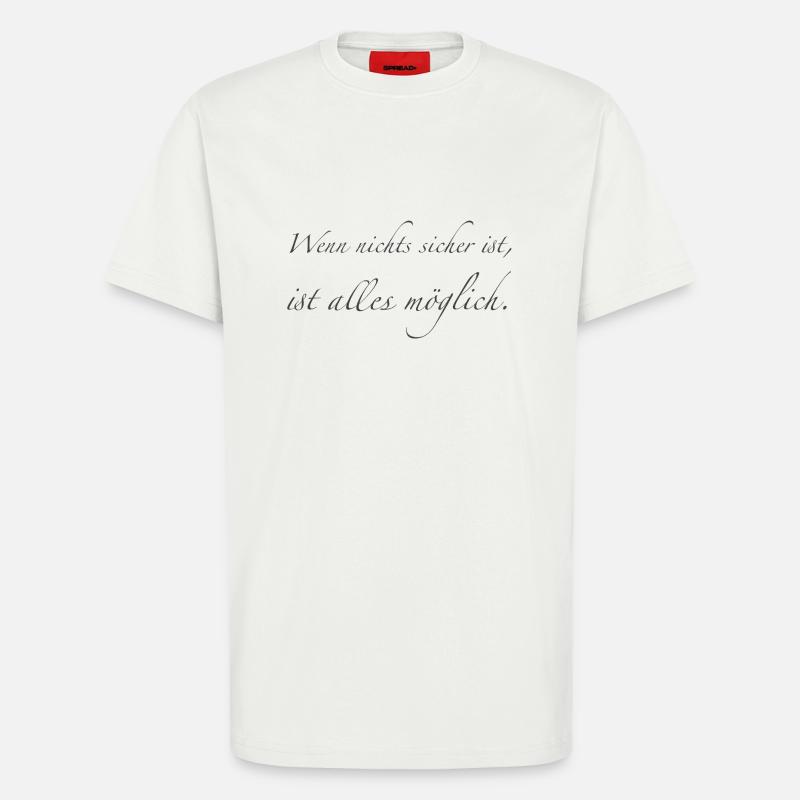 When nothing is certain - T-Shirt - made by SPREAD - OFF WHITE