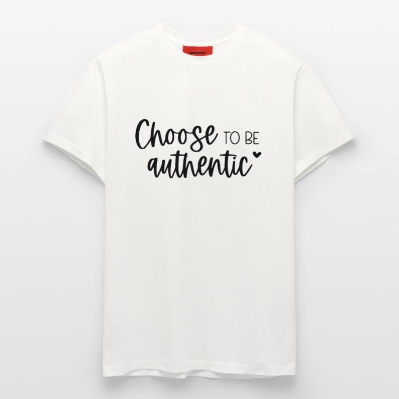 Entscheiden Sie sich dafür, authentisch zu sein Inspirierende Botschaft T-Shirt - made by SPREAD