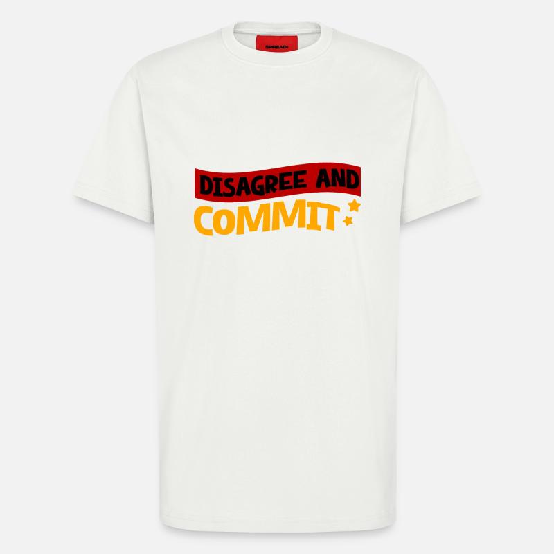 Disagree And Commit 2 - T-Shirt - made by SPREAD - OFF WHITE