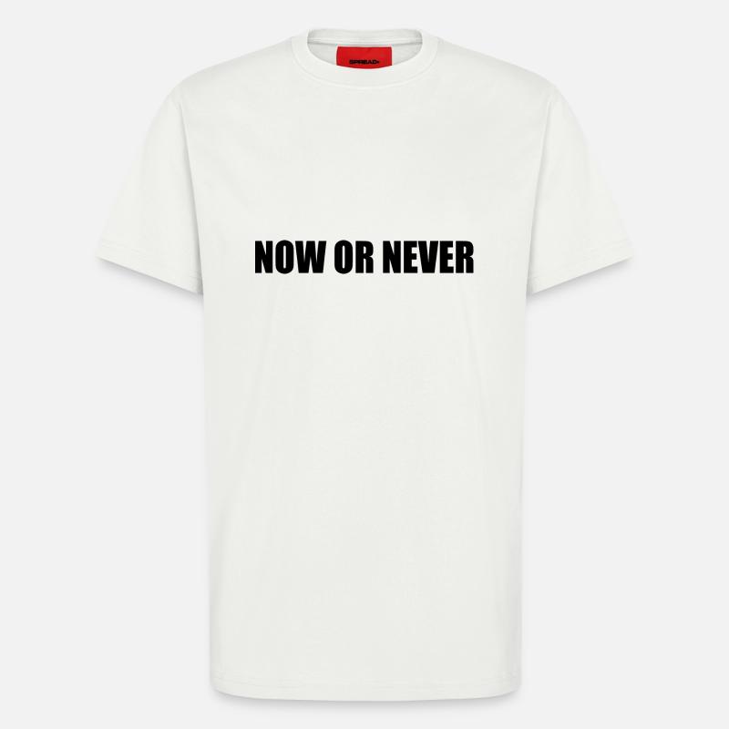 Now or never - T-Shirt - made by SPREAD - OFF WHITE