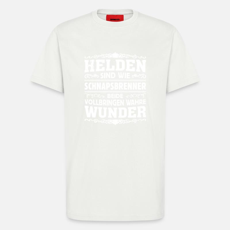 Schnapsbrenner - Helden - T-Shirt - made by SPREAD - OFF WHITE