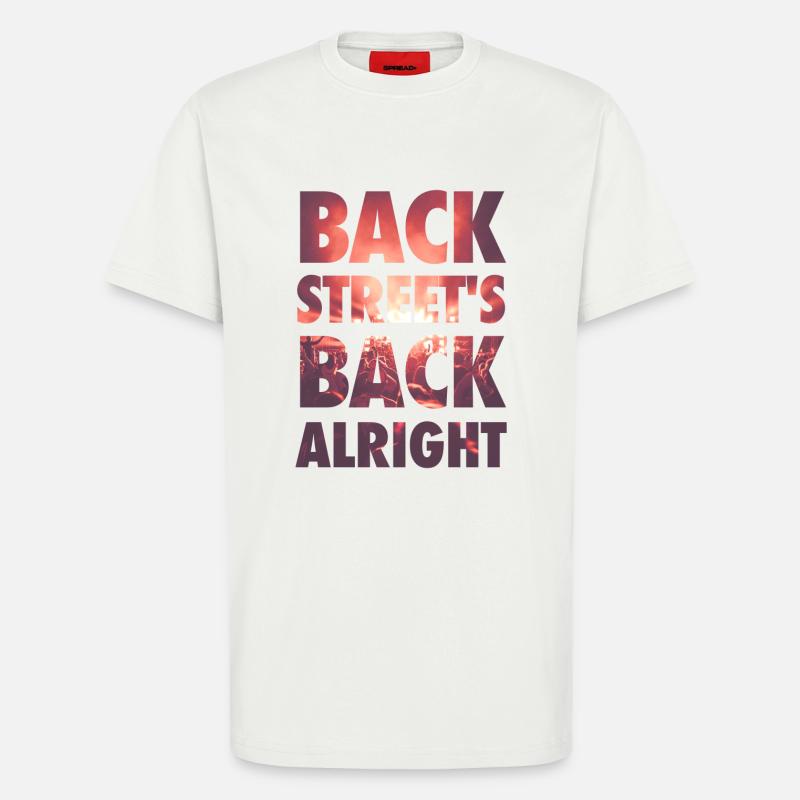 Backstreet's back alright! - T-Shirt - made by SPREAD - OFF WHITE