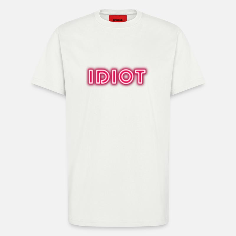 Idiot Geschenkidee - T-Shirt - made by SPREAD - OFF WHITE