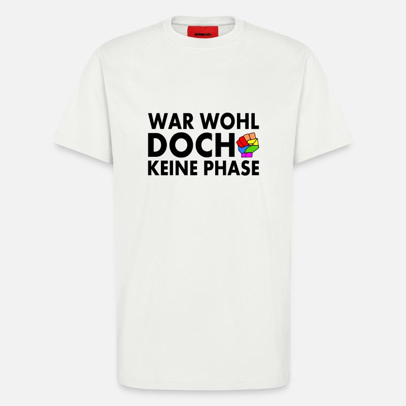 war wohl doch keine phase - T-Shirt - made by SPREAD - OFF WHITE