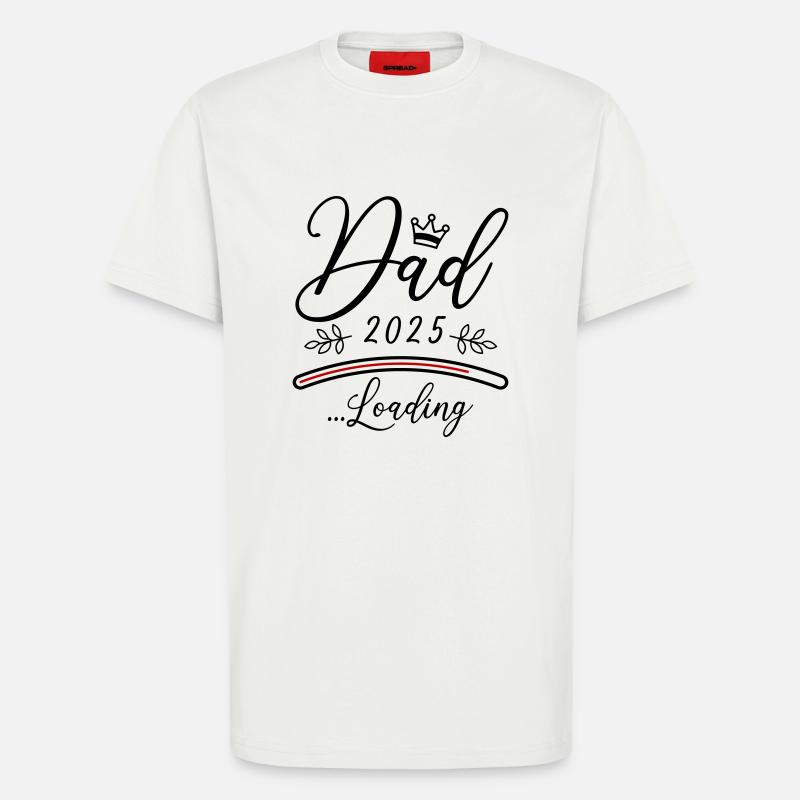 Dad 2025 Loading Papa Spruch - T-Shirt - made by SPREAD - OFF WHITE