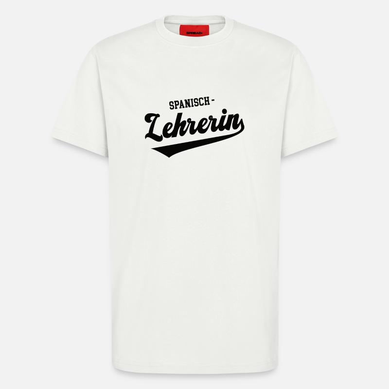 Spanisch Lehrerin Schule Spanischlehrerin Spanish - T-Shirt - made by SPREAD - OFF WHITE