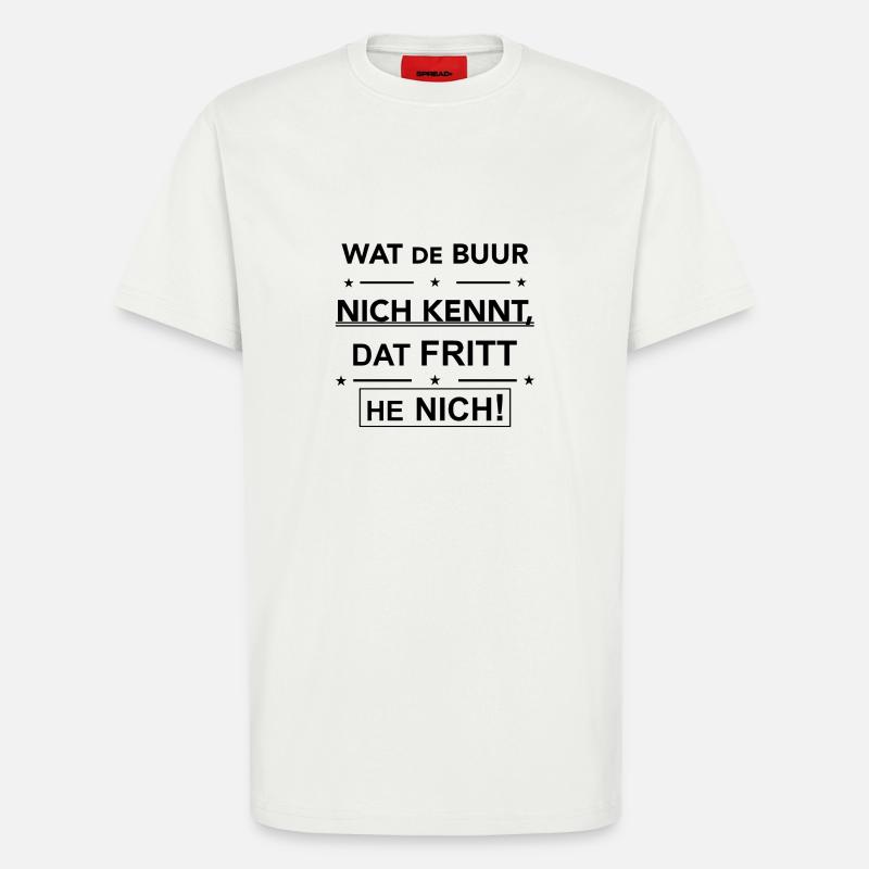 Plattdeutscher Spruch Geschenk Idee - T-Shirt - made by SPREAD - OFF WHITE