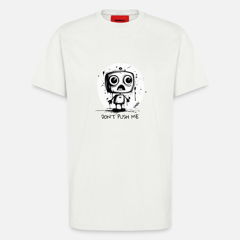 Cute Robot: Don't Push Me - T-Shirt - made by SPREAD - OFF WHITE