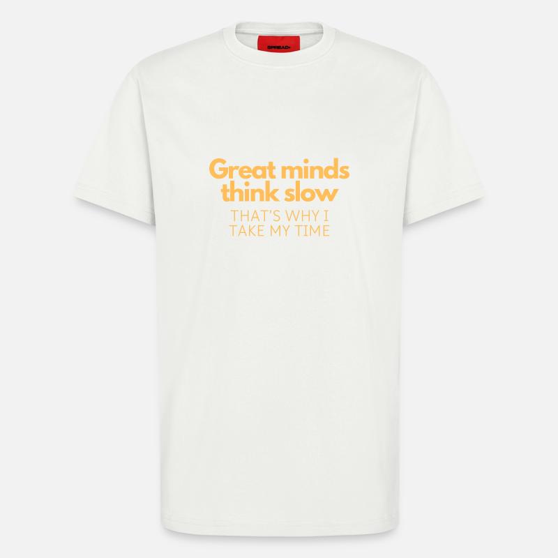 Große Köpfe denken langsam - T-Shirt - made by SPREAD - OFF WHITE