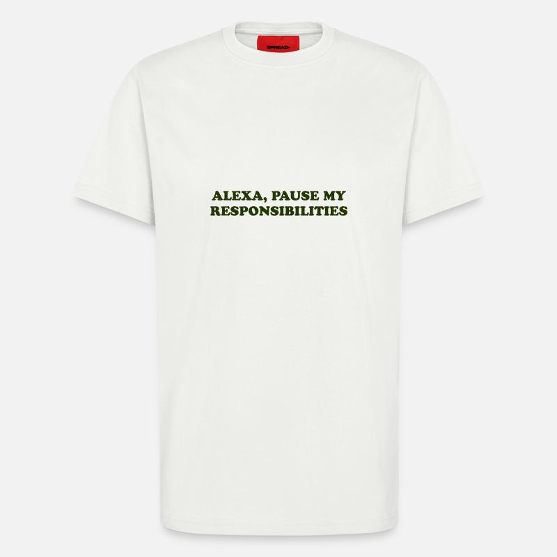 Alexa, pause mes responsabilités - T-shirt bio décontracté fabriqué en UE - OFF WHITE