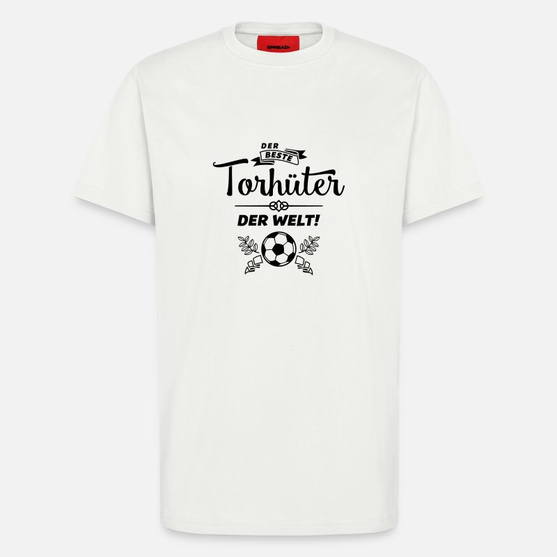 der beste torhüter - T-Shirt - made by SPREAD - OFF WHITE