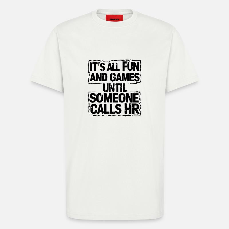 Erst Spaß, dann Human Resources - T-Shirt - made by SPREAD - OFF WHITE