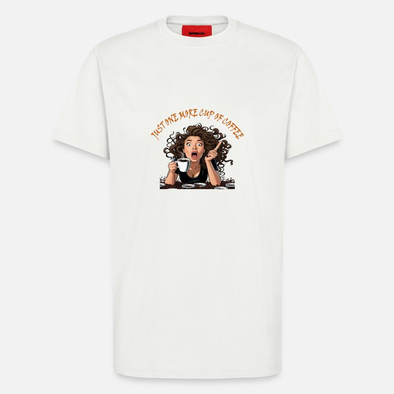 Nur eine weitere Tasse Kaffee - T-Shirt - made by SPREAD - OFF WHITE