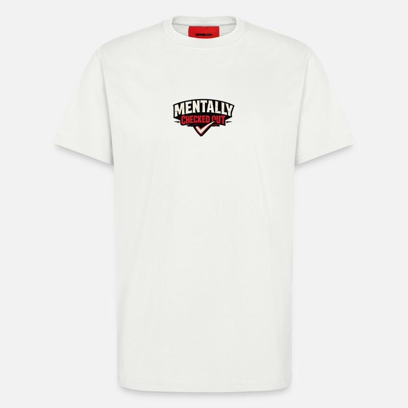Mental abgeschaltet - T-Shirt - made by SPREAD - OFF WHITE