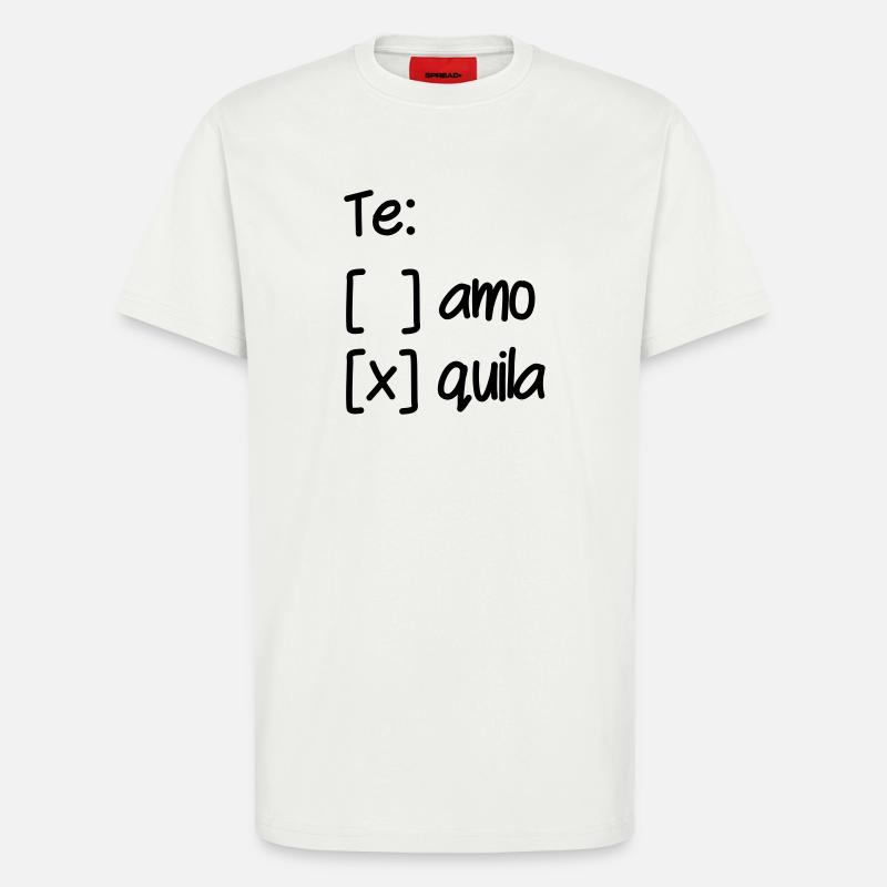 Wahl Te Amo oder Tequila - T-Shirt - made by SPREAD - OFF WHITE
