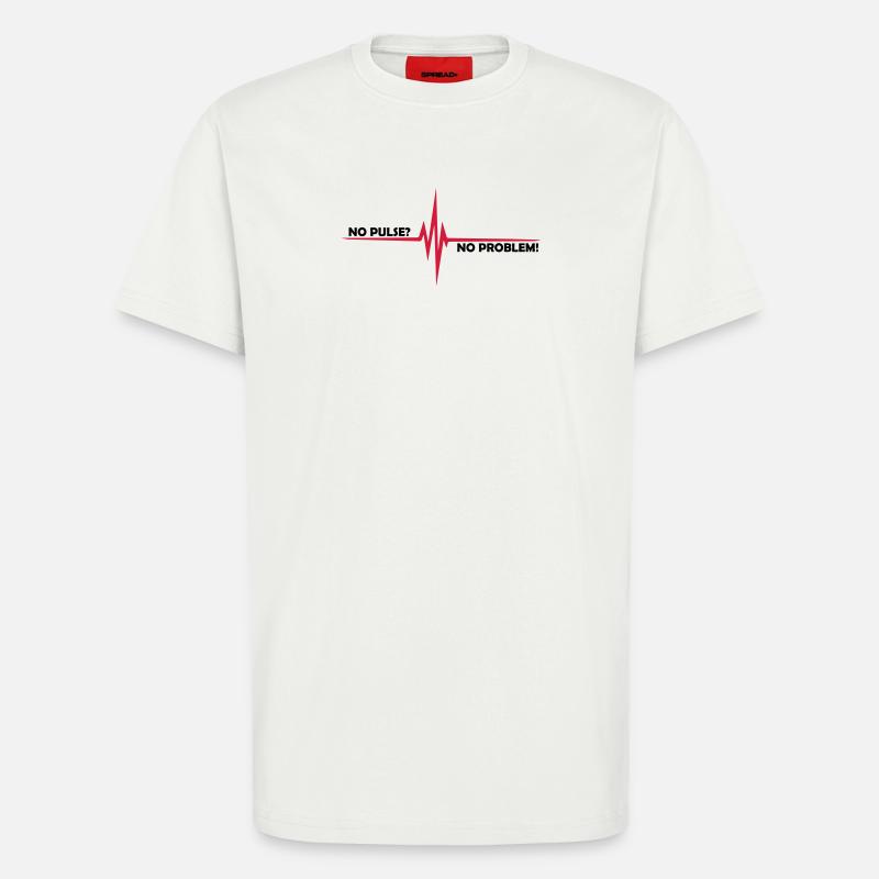 No pulse? - No problem - T-Shirt - made by SPREAD - OFF WHITE
