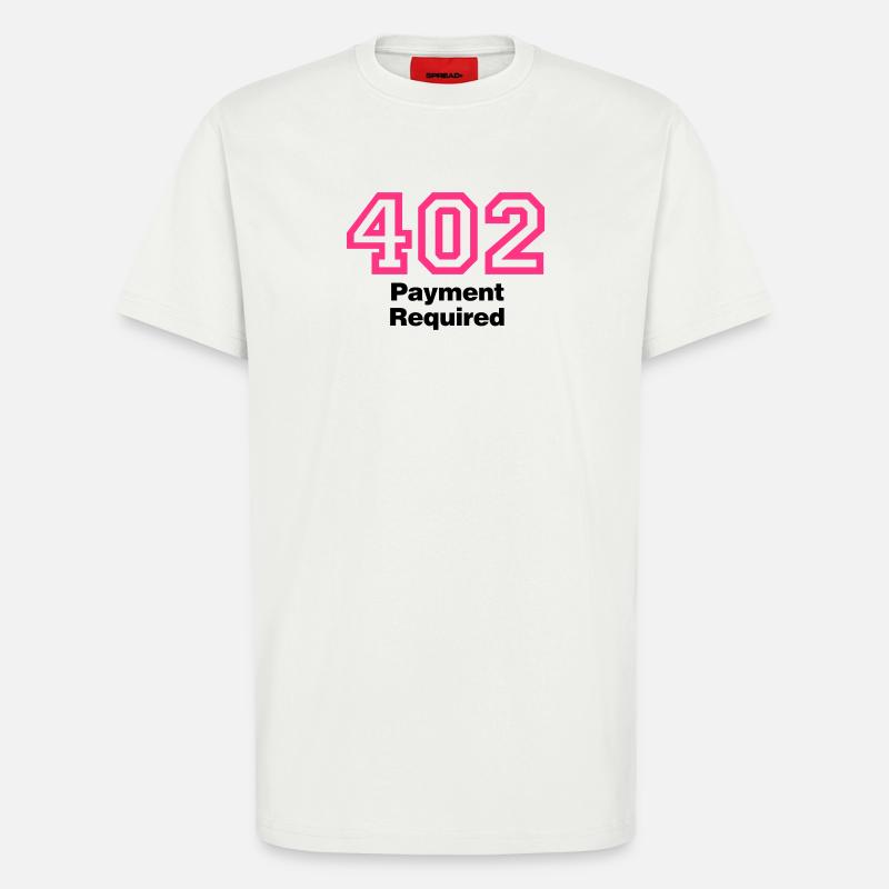 Error 402 Payment Required - T-Shirt - made by SPREAD - OFF WHITE