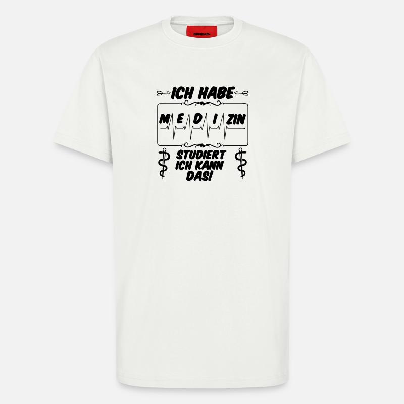 Ich habe Medizin studiert Geschenk - T-Shirt - made by SPREAD - OFF WHITE