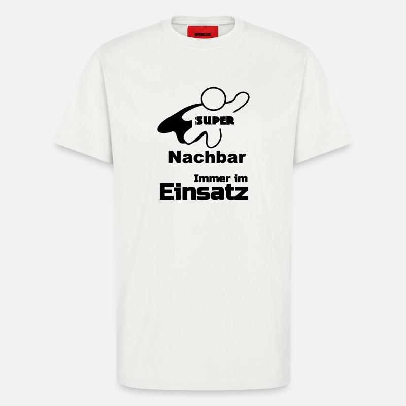 Super Nachbar Geschenk - T-Shirt - made by SPREAD - OFF WHITE