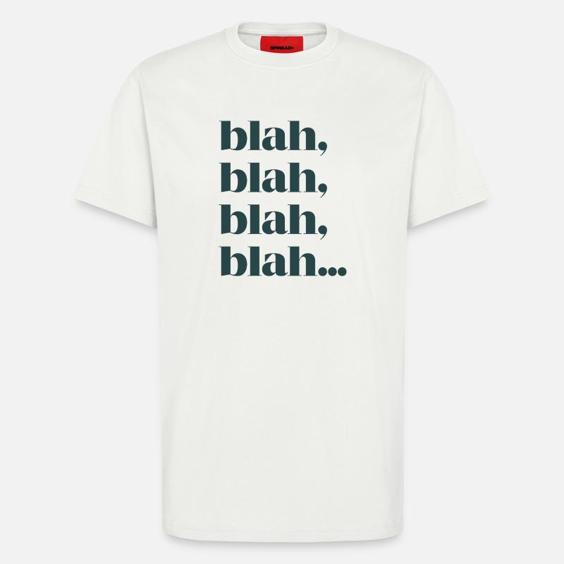 Bla bla bla bla - T-Shirt - made by SPREAD - OFF WHITE