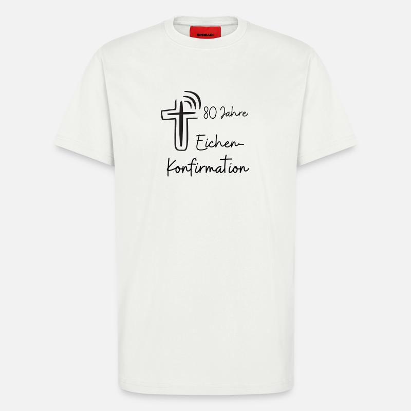 Eichen-Konfirmation 80 Jahre Jubelkonfirmation - T-Shirt - made by SPREAD - OFF WHITE