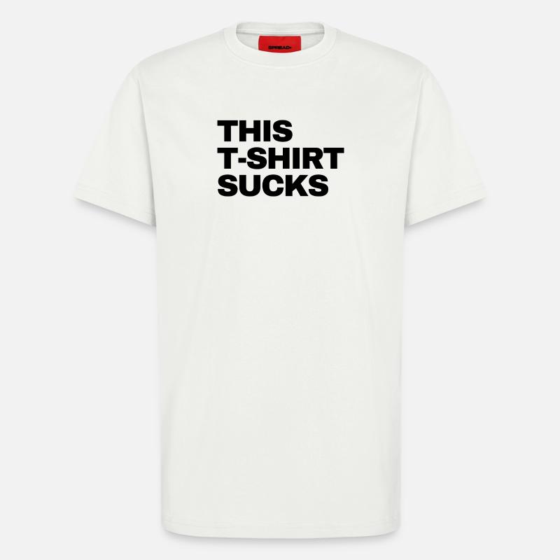 this Tshirt sucks - T-Shirt - made by SPREAD - OFF WHITE