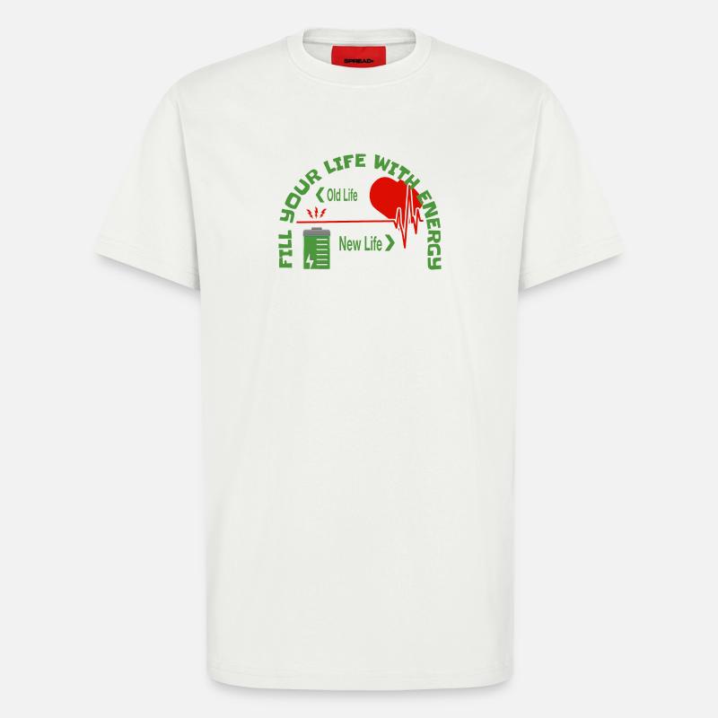 Füll dein Leben mit Energie - T-Shirt - made by SPREAD - OFF WHITE