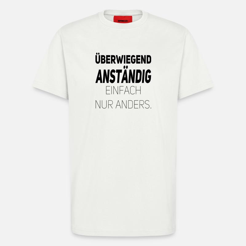 Anständig einfach nur anders - T-Shirt - made by SPREAD - OFF WHITE