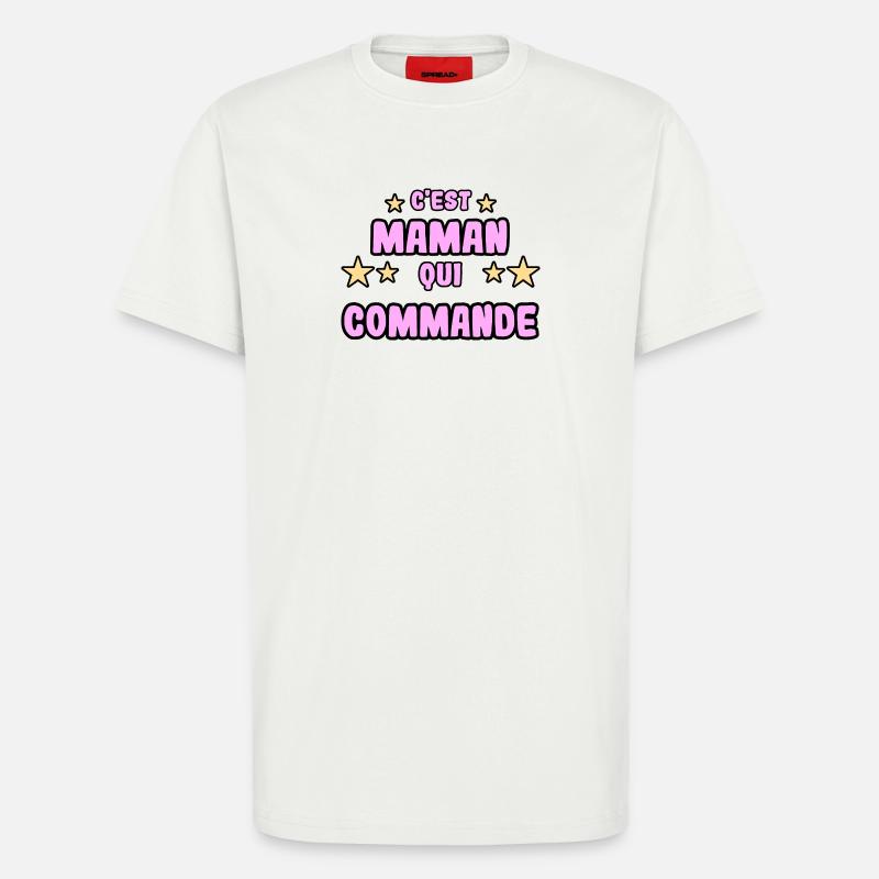 C'est maman qui commande - T-shirt bio décontracté fabriqué en UE - OFF WHITE