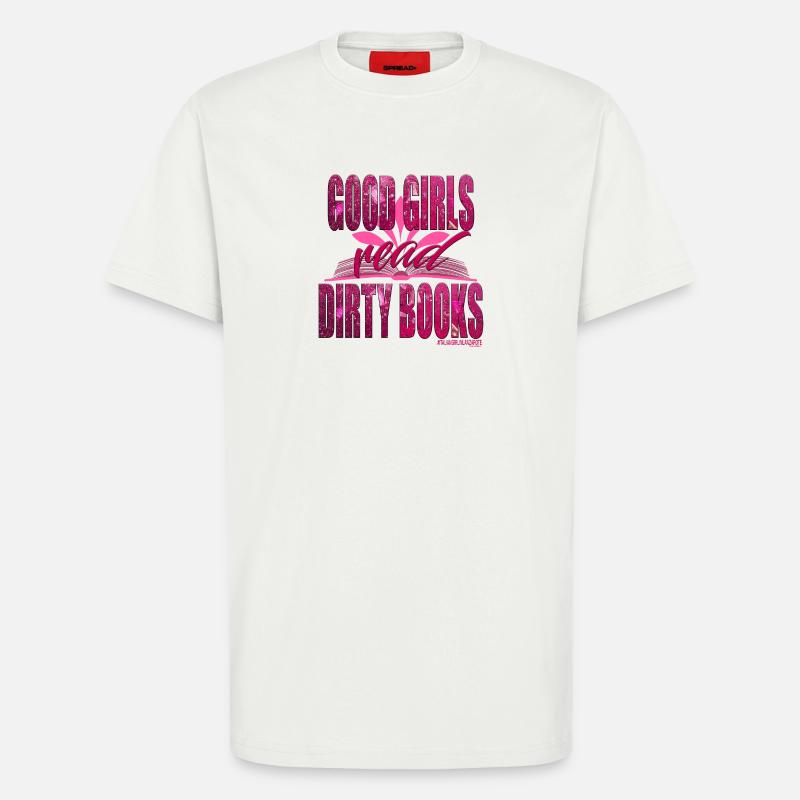 GUTE MÄDCHEN LESEN SCHMUTZIGE BÜCHER - T-Shirt - made by SPREAD - OFF WHITE